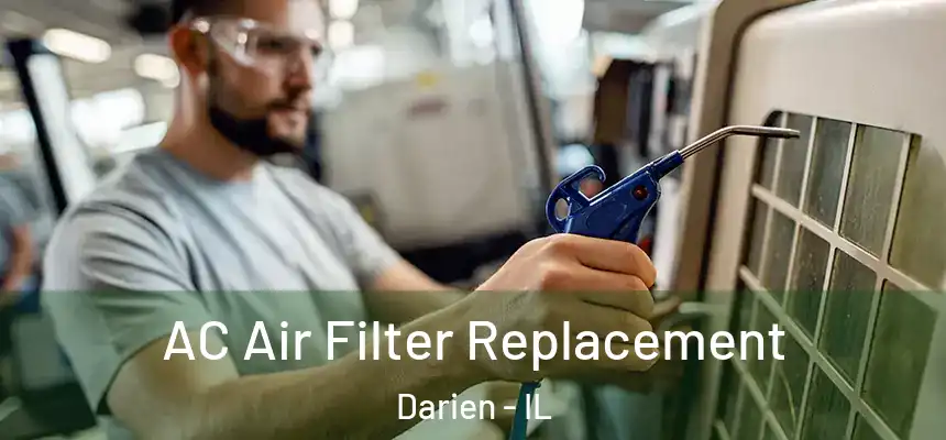 AC Air Filter Replacement Darien - IL