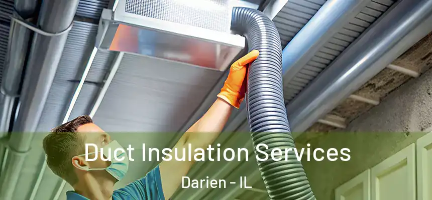 Duct Insulation Services Darien - IL