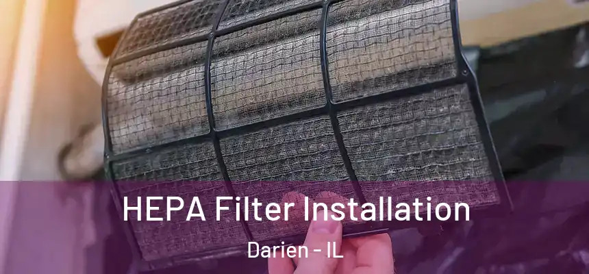 HEPA Filter Installation Darien - IL