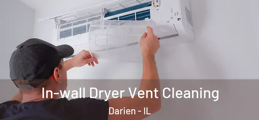 In-wall Dryer Vent Cleaning Darien - IL