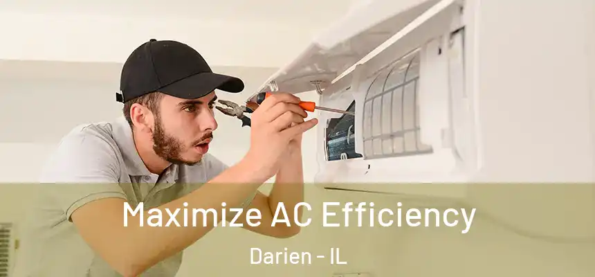 Maximize AC Efficiency Darien - IL