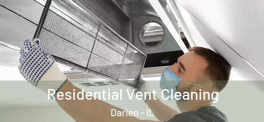  Residential Vent Cleaning Darien - IL