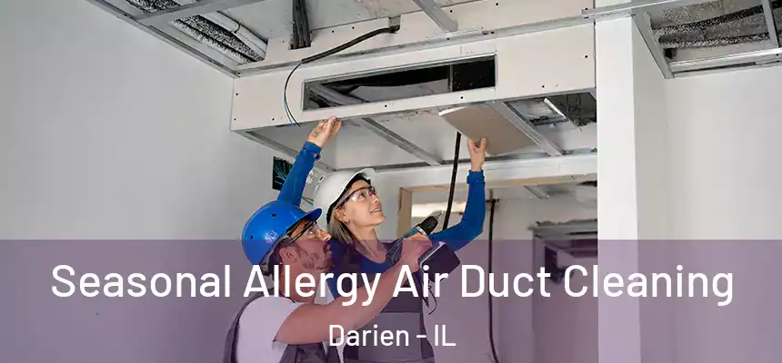 Seasonal Allergy Air Duct Cleaning Darien - IL