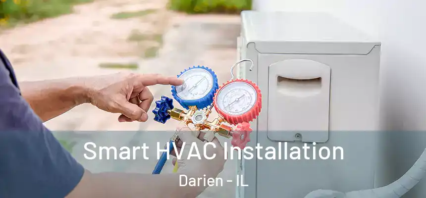 Smart HVAC Installation Darien - IL